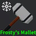 (79) Frosty's Mallet