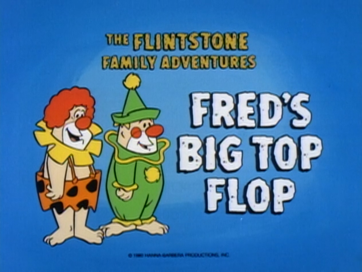 Fred s Big Top Flop The Flintstones Fandom