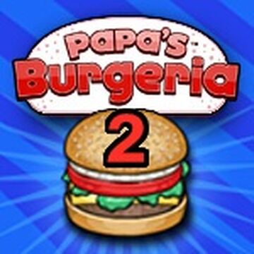 Papa s Burgeria 2 Flipline Studios Fanon Wiki Fandom