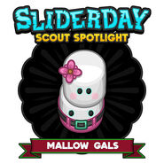 Sliderday mallowgals