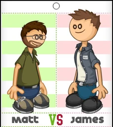 Matt vs James