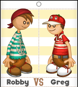 Robby vs. Greg