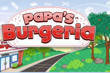 Papa's Burgeria HD - The Cutting Room Floor