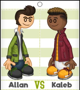 Allan vs. Kaleb