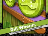 Dill Wheels