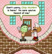 Chip McMint when first approached