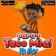 Papa's Taco Mia To Go! Taylor Approved!