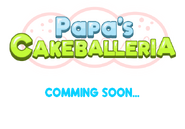 Papa's Cakeballeria Announced!