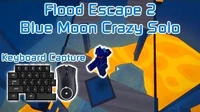 Roblox - Flood Escape 2 - How To Beat Blue Moon (Crazy, Solo with Keyboard Capture)