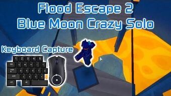 Video Roblox Flood Escape 2 How To Beat Blue Moon Crazy Solo With Keyboard Capture Flood Escape 2 Wiki Fandom - roblox keyboard images