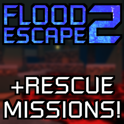 Merely, Flood Escape 2 Wiki