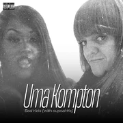 Bad Kids Uma Kompton