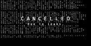 CancelledBrightened.png (76 KB) Cancelled, due to leaks teaser, brightened.