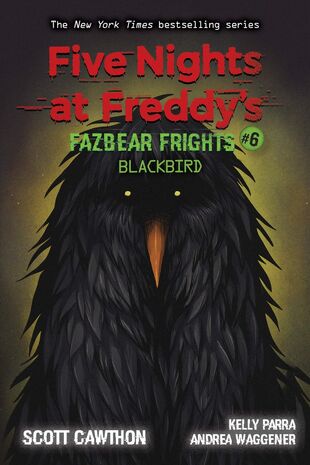 Fazbear Frights: Blackbird | FNaF: The Novel Wiki | Fandom