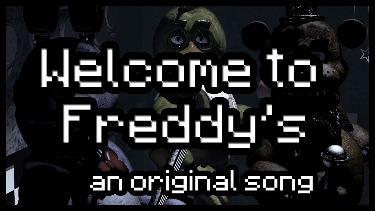 Welcome to Freddy's, Five Nights at Freddy's Songs Wiki