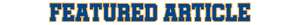 Featuredarticlebanner.png