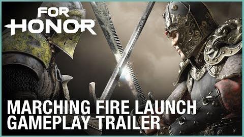 For Honor Marching Fire Launch Gameplay Trailer Ubisoft NA