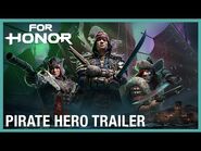 For Honor- Pirate Hero Reveal Trailer - Ubisoft -NA-