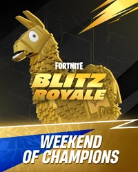 Weekend of Champions (Blitz Royale) - Promo - Fortnite