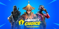 Community Choice (Forth - News Tab) - Promo - Fortnite