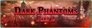 Banner-Dark Phantoms - Part 2