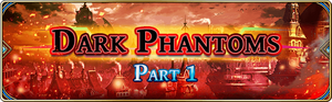 Dark Phantoms - Part 1