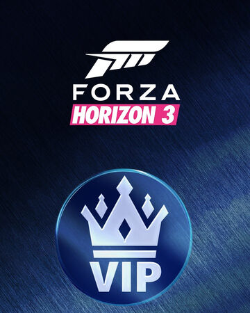 Forza Horizon 3 Vip Membership Forza Wiki Fandom