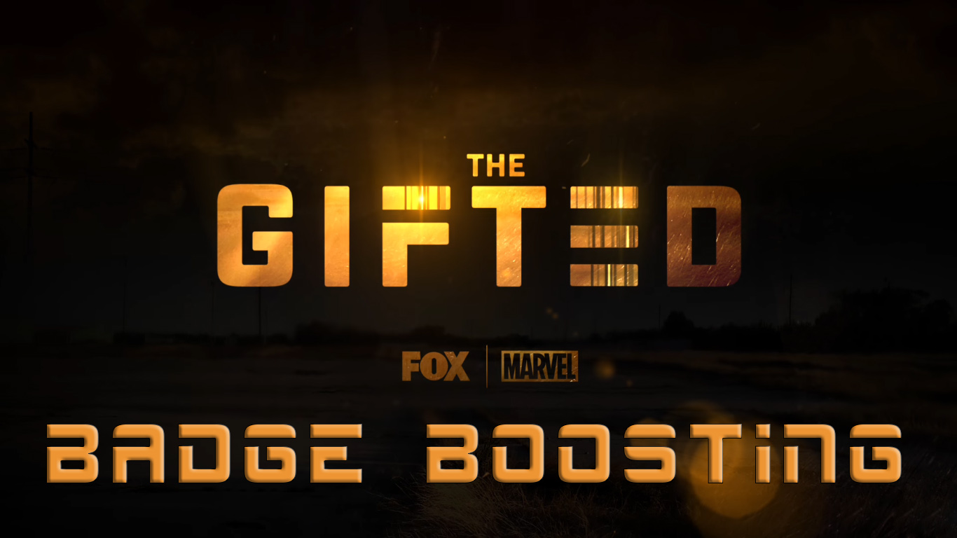 The Gifted Wiki:Badge Boosting | The Gifted Wiki | Fandom