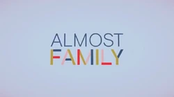 Almost Family Title Card