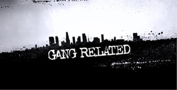 Gang Related Title Card