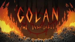 Golan the Insatiable Title Card