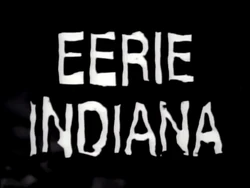 Eerie, Indiana Title Card