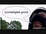 Unintelligible Grunt