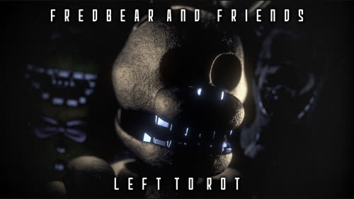 Security Freddy, Fredbear and Friends: Left To Rot Wiki