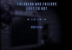 FREDBEAR AND FRIENDS LEFT TO ROT - REVISITED 