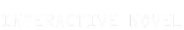 Interactive Novel series