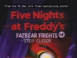 Five Nights at Freddy's: Fazbear Frights 4: Step Closer