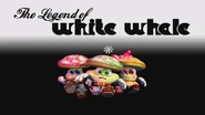 Legend of White Whale