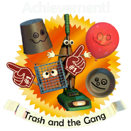 the Trash and the Gang achievement.