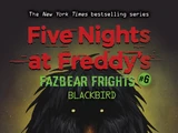 Five Nights at Freddy's: Fazbear Frights 6: Blackbird