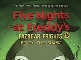Fazbear Frights 12: Felix the Shark