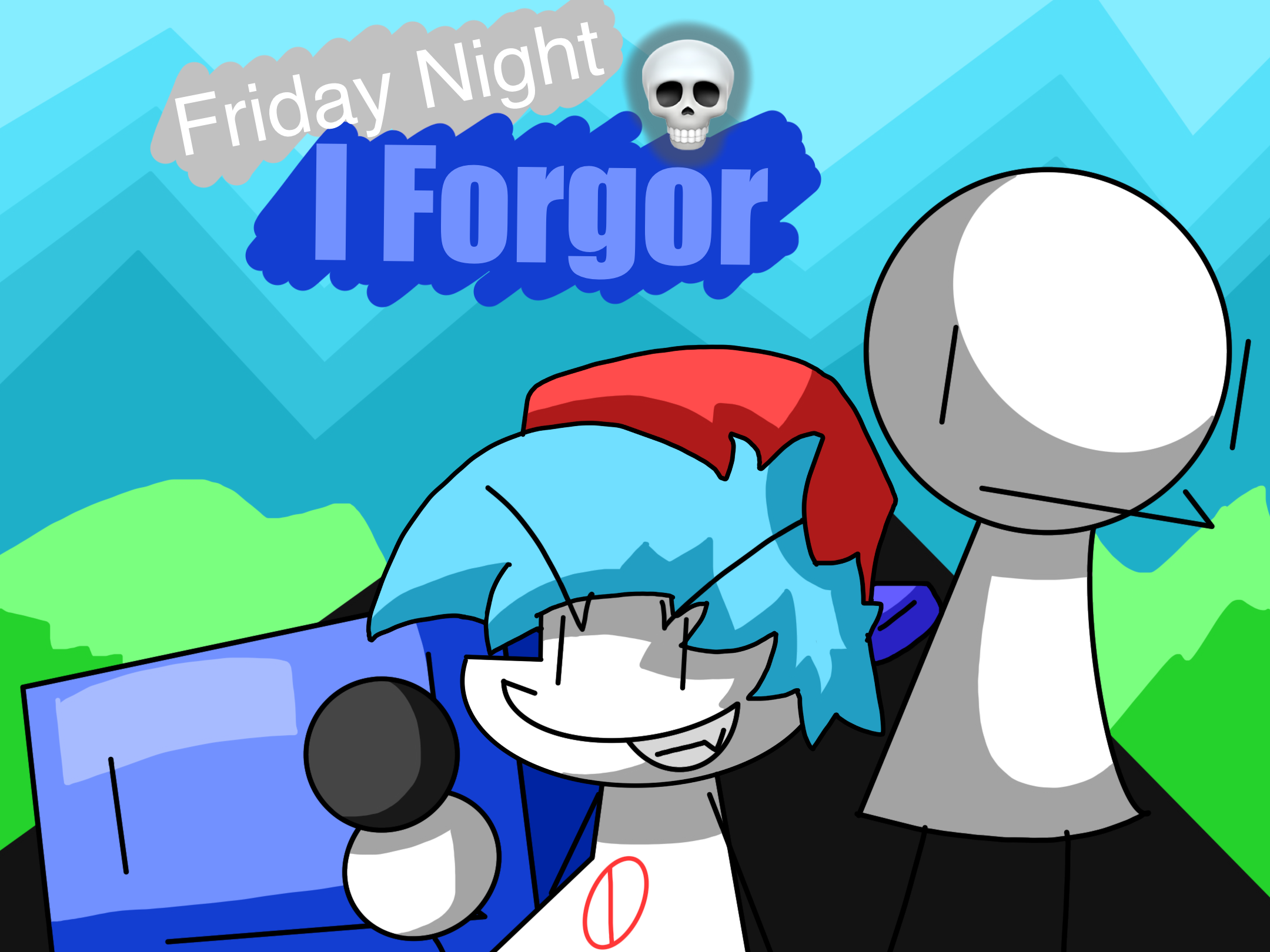 Friday Night I Forgor 💀 | Friday night funkin fanon Wiki | Fandom