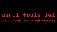 The message that appears at the end of the song, telling the viewer the April fool's switch