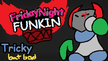 Friday night funkin, but bad [Friday Night Funkin'] [Mods]