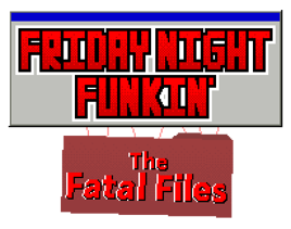 Friday Night Funkin': The Fatal Files | Funkipedia Mods Wiki | Fandom