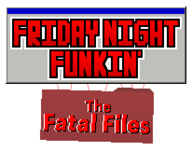 Fatal Files, Funkipedia Mods Wiki