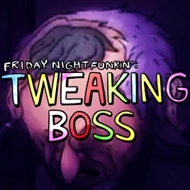 Vs. Tweaking Boss