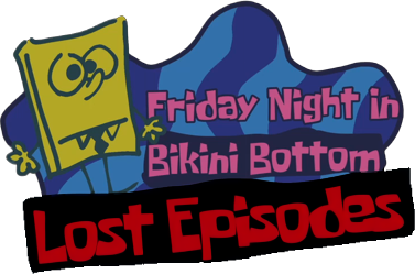 Friday Night in Bikini Bottom: Lost Episodes, Funkipedia Mods Wiki