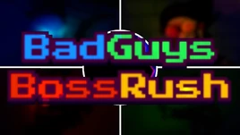 Bad Guys Boss Rush