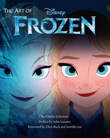 The Art Of Frozen Frozen Wiki Fandom